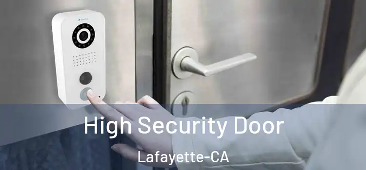  High Security Door Lafayette-CA